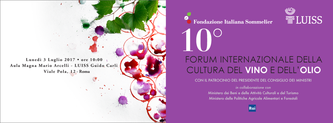 10° Forum Internazionale della Cultura del Vino e dell'Olio 10° Forum Internazionale della Cultura del Vino e dell'Olio